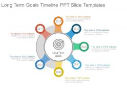 Long term goals timeline ppt slide templates