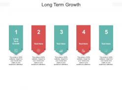 Long term growth ppt powerpoint presentation slideshow cpb