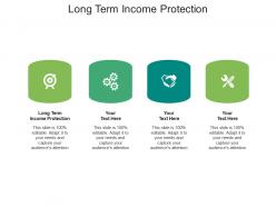 Long term income protection ppt powerpoint presentation slides layout cpb