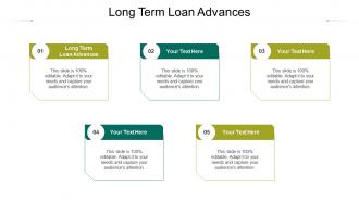 Long term loan advances ppt powerpoint presentation layouts show cpb