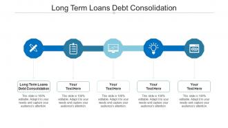 Long term loans debt consolidation ppt powerpoint presentation images cpb