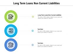 Long term loans non current liabilities ppt powerpoint presentation styles graphics cpb