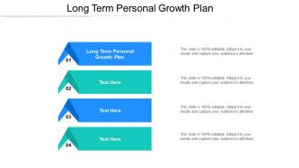 Long term personal growth plan ppt powerpoint presentation summary objects cpb