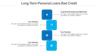 Long term personal loans bad credit ppt powerpoint presentation file templates cpb