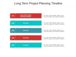 Long term project planning timeline ppt powerpoint presentation styles themes cpb