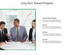 Long term reward program ppt powerpoint presentation model graphics pictures cpb
