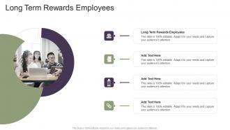 Long Term Rewards Employees In Powerpoint And Google Slides Cpb
