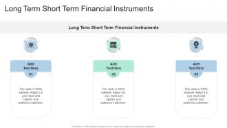Long Term Short Term Financial Instruments In Powerpoint And Google Slides Cpb
