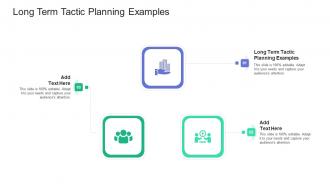 Long Term Tactic Planning Examples In Powerpoint And Google Slides Cpb