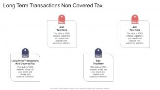 Long Term Transactions Non Covered Tax In Powerpoint And Google Slides Cpb