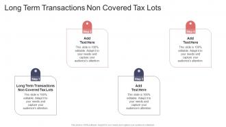 Long Term Transactions Non Covered Tax Lots In Powerpoint And Google Slides Cpb
