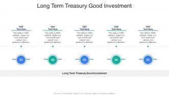 Long Term Treasury Good Investment In Powerpoint And Google Slides Cpb