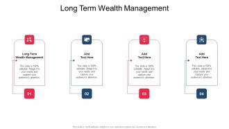 Long Term Wealth Management In Powerpoint And Google Slides Cpb
