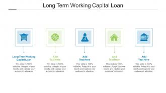 Long Term Working Capital Loan In Powerpoint And Google Slides Cpb