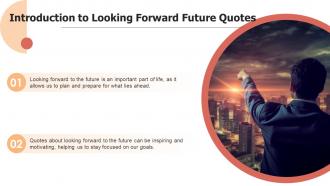 Looking Forward Future Quotes powerpoint presentation and google slides ICP Appealing Colorful