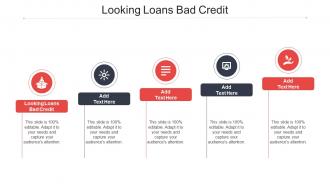 Looking Loans Bad Credit Ppt Powerpoint Presentation Summary Shapes Cpb