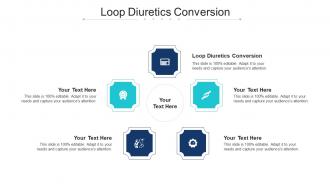 Loop Diuretics Conversion Ppt Powerpoint Presentation Slides Ideas Cpb
