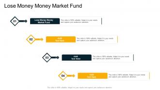 Lose Money Money Market Fund In Powerpoint And Google Slides Cpb