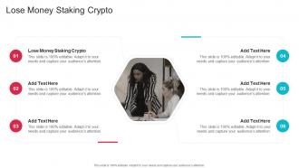 Lose Money Staking Crypto In Powerpoint And Google Slides Cpb
