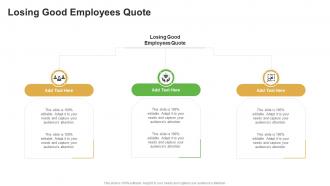 Losing Good Employees Quote In Powerpoint And Google Slides Cpb