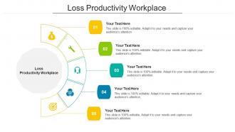 Loss Productivity Workplace Ppt Powerpoint Presentation Portfolio Graphics Download Cpb