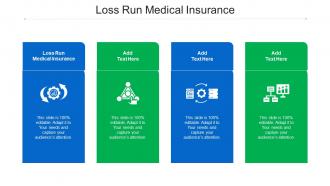 Loss Run Medical Insurance Ppt Powerpoint Presentation Slides Information Cpb