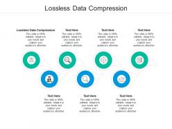 Lossless data compression ppt powerpoint presentation layouts slideshow cpb