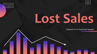 Lost Sales Powerpoint PPT Template Bundles