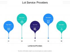Lot service providers ppt powerpoint presentation infographics example cpb