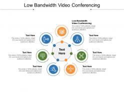 Low bandwidth video conferencing ppt powerpoint presentation slides graphics design cpb