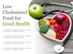 Low cholesterol food for good health