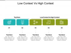 Low context vs high context ppt powerpoint presentation outline information cpb