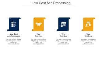 Low Cost Ach Processing Ppt Powerpoint Presentation Layouts Gallery Cpb