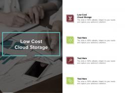 Low cost cloud storage ppt powerpoint presentation inspiration graphics cpb