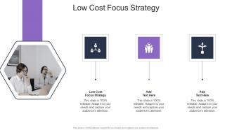 Low Cost Focus Strategy In Powerpoint And Google Slides Cpb