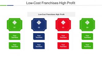 Low Cost Franchises High Profit Ppt Powerpoint Presentation Icon Outline Cpb