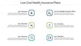 Low cost health insurance plans ppt powerpoint presentation professional slide download cpb