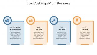 Low Cost High Profit Business In Powerpoint And Google Slides Cpb