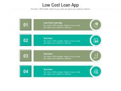 Low cost loan app ppt powerpoint presentation layouts portfolio cpb