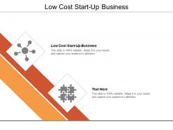 Low cost start up business ppt powerpoint presentation gallery diagrams cpb