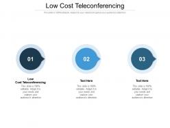 Low cost teleconferencing ppt powerpoint presentation icon styles cpb