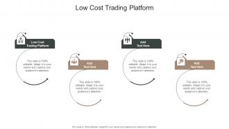 Low Cost Trading Platform In Powerpoint And Google Slides Cpb