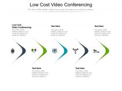 Low cost video conferencing ppt powerpoint presentation inspiration pictures cpb