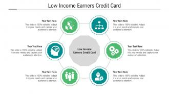 Low income earners credit card ppt powerpoint presentation infographics outline cpb