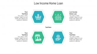 Low income home loan ppt powerpoint presentation summary clipart images cpb