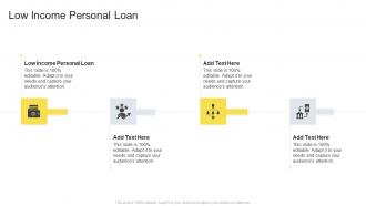 Low Income Personal Loan In Powerpoint And Google Slides Cpb