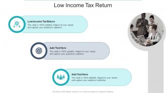 Low Income Tax Return In Powerpoint And Google Slides Cpb