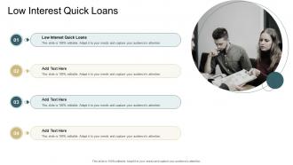 Low Interest Quick Loans In Powerpoint And Google Slides Cpb