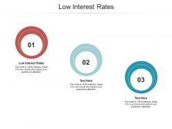 Low interest rates ppt powerpoint presentation layouts graphics design cpb