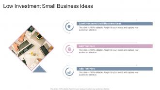 Low Investment Small Business Ideas In Powerpoint And Google Slides Cpb